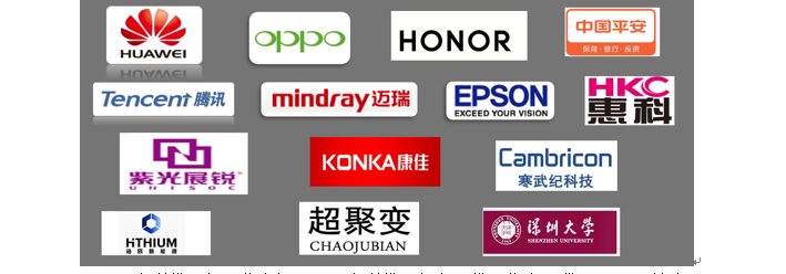 <p>OPPO</p> <p>HONOR</p> <p>中国平安</p> <p>HUAWEI</p> <p>保险·型行·配由</p> <p>HOvMEI</p> <p>EPSON</p> <p>HKC</p> <p>Tencent腾讯</p> <p>mindray迈瑞</p> <p>惠科</p> <p>EXCEED YOUR WSION</p> <p>N</p> <p>KONKA康佳</p> <p>Cambricon</p> <p>蒸光展锐</p> <p>寒武纪科技</p> <p>U</p> <p>超聚变</p> <p>深圳大学</p> <p>HTHIUM</p> <p>明和城</p> <p>CHAOJUBIAN</p> <p>IEREHEN ENYERNIT</p>
